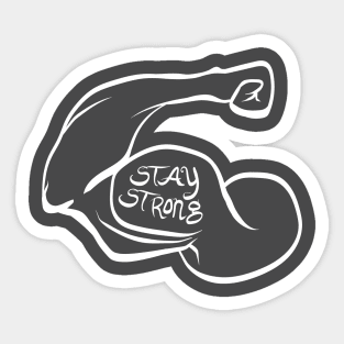 Stay Strong Sticker